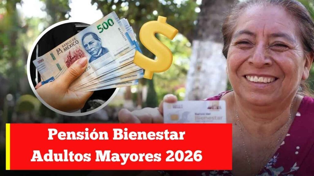 Pensión Bienestar Adultos Mayores 2026: ¿Quiénes reciben su pago esta semana?