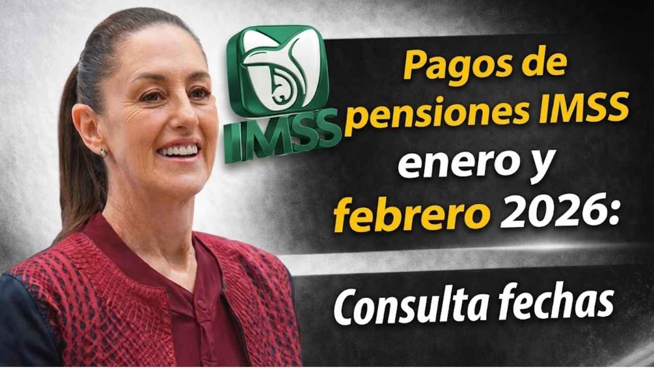 Pagos de pensiones IMSS enero y febrero 2026: Consulta fechas